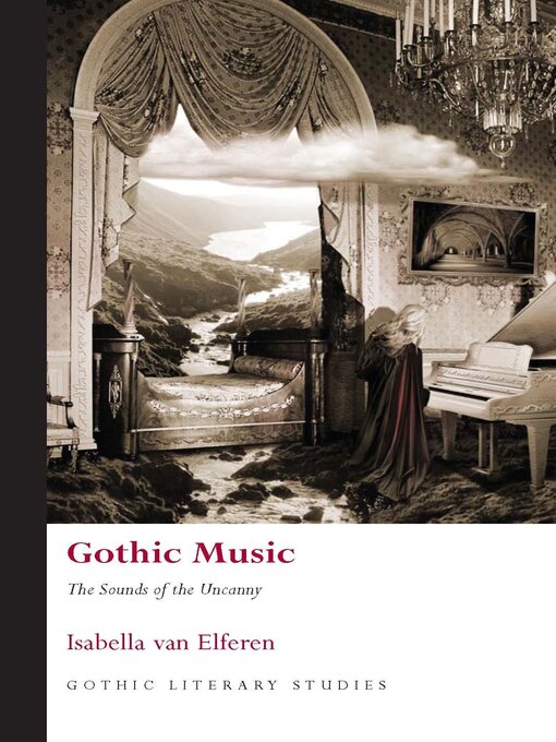 Title details for Gothic Music by Isabella Van  Elferen - Available